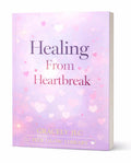 HEALING FROM HEARTBREAK