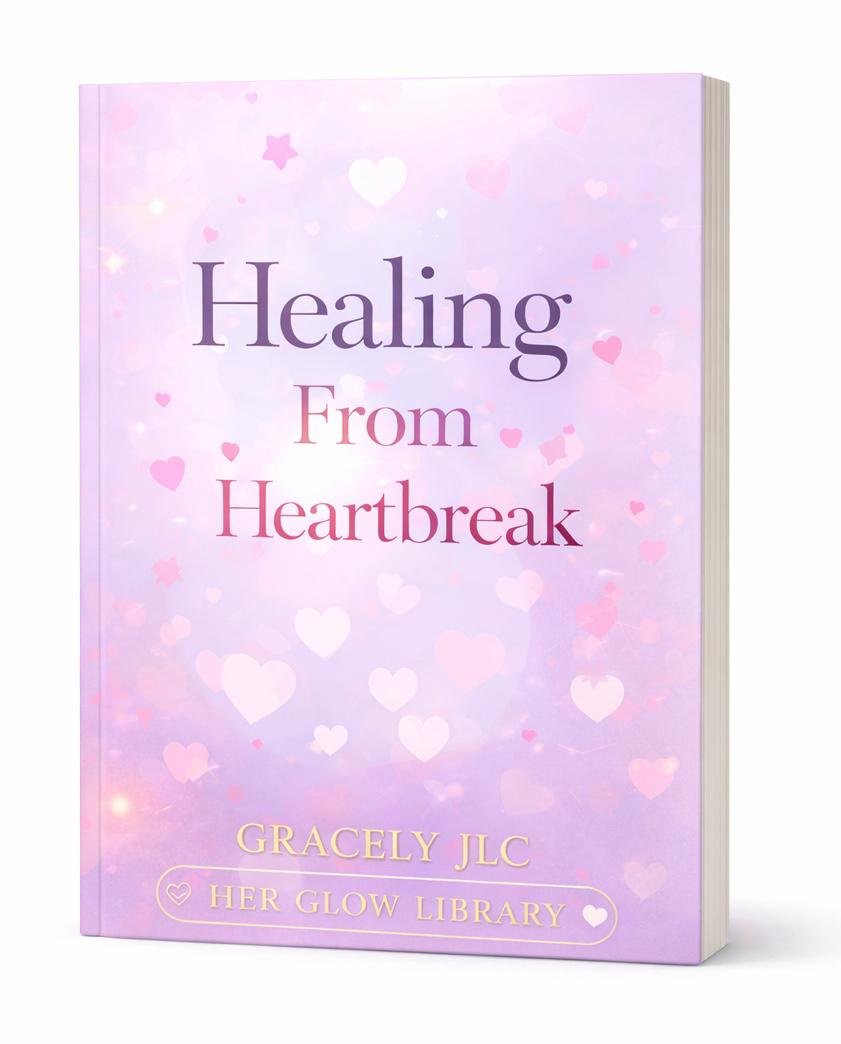HEALING FROM HEARTBREAK